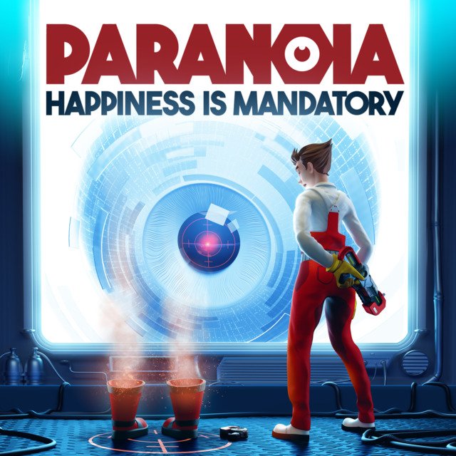 Paranoia: Happiness is Mandatory