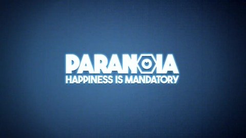 Paranoia: Happiness is Mandatory