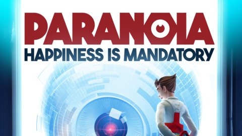 Paranoia: Happiness is Mandatory