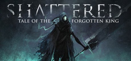 Shattered - Tale of the Forgotten King