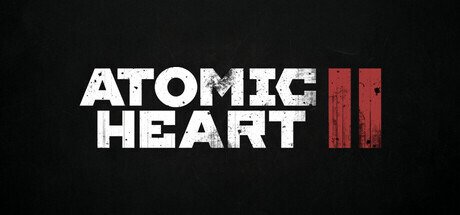 Atomic Heart II