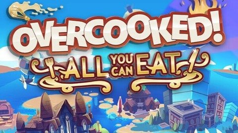 Overcooked! All You Can Eat