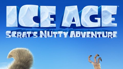 Ice Age: Scrat’s Nutty Adventure