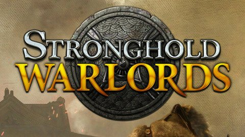 Stronghold: Warlords