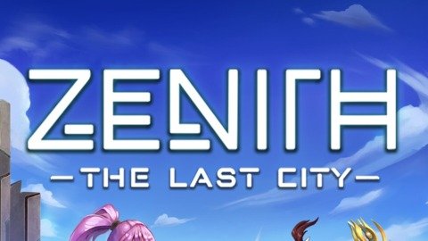 Zenith: The Last City