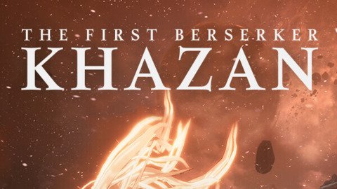 The First Berserker: Khazan